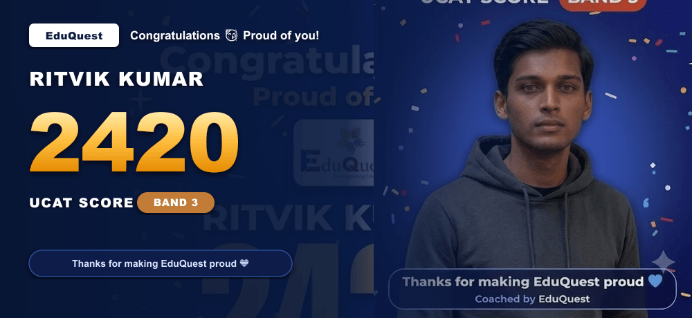 Ritvik Kumar's UCAT Success Story: Cracking 2420 by Mastering Time Management Under Extreme Exam Pressure