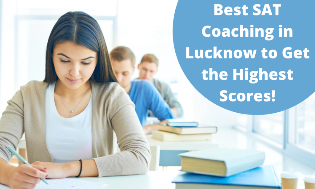 Best SAT Coaching in Lucknow to Get the Highest Scores