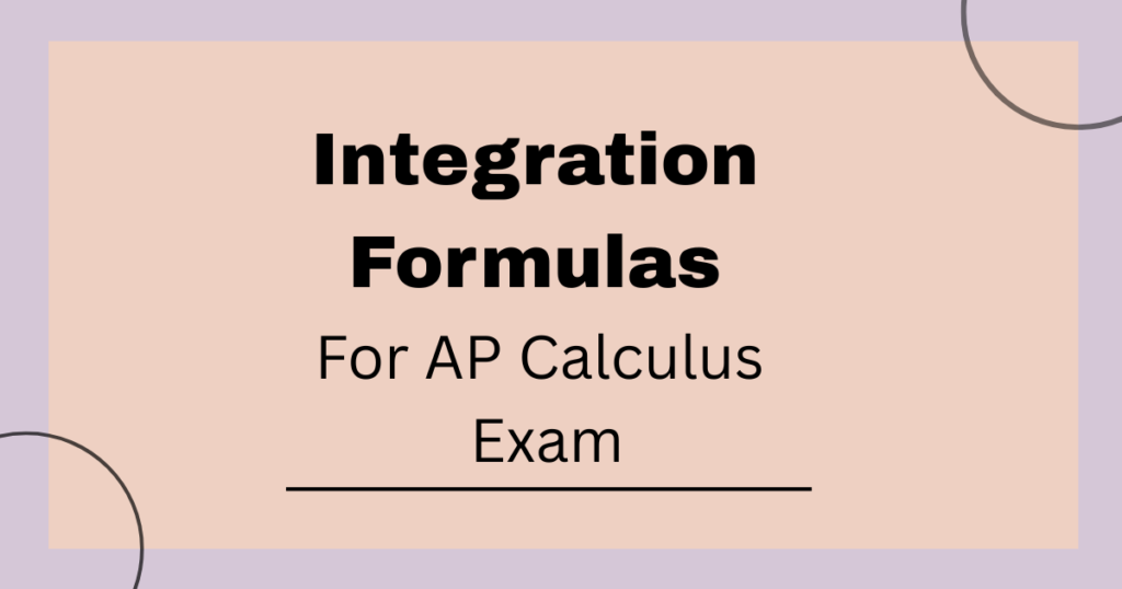 Integration Formulas For AP Calculus Exam