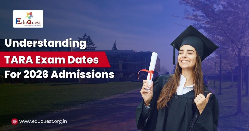 Understanding TARA Exam Dates For 2026 Admissions