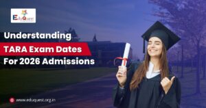 Understanding TARA Exam Dates For 2026 Admissions