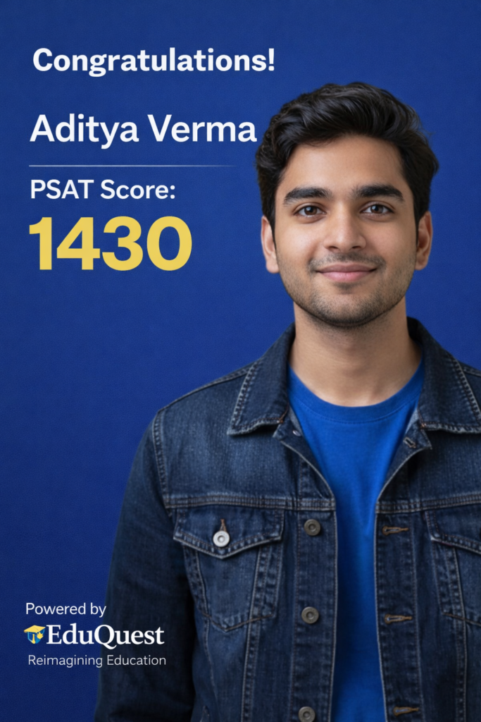 Aditya Verma reviewing his PSAT 1390 score report while planning SAT preparation and US university admissions strategy
