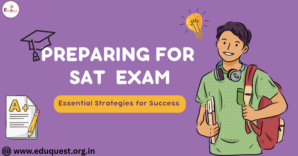 SAT exam syllabus overview for Indian students with reading writing and math preparation Edu Quest