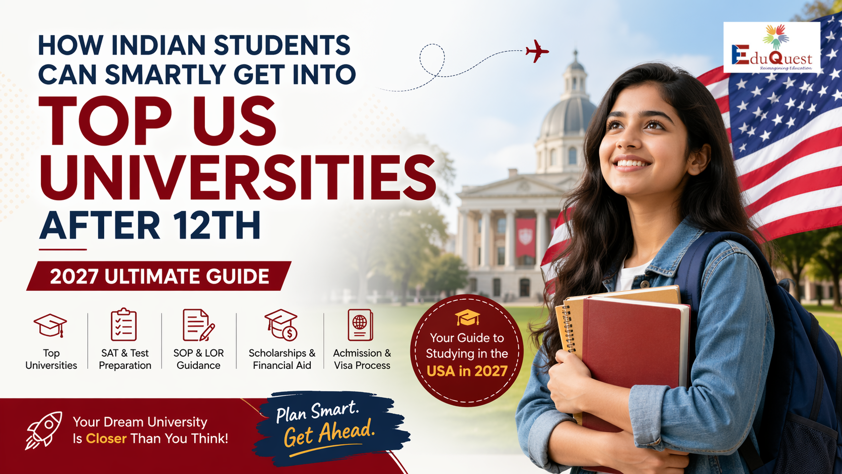 How Indian Students Can Get Into Top US Universities After 12th