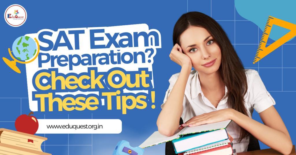 how to prepare SAT exam in India with study plan tips and coaching guidance by Edu Quest.