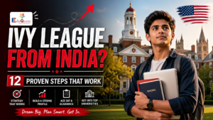 How to Get Into Ivy League Colleges from India: 12 Proven Steps That Actually Work