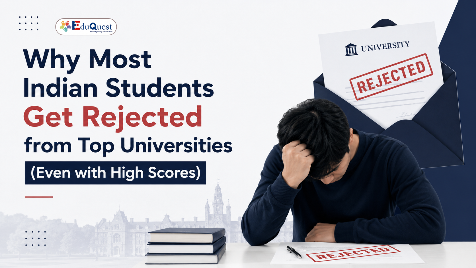 why indian students get rejected from top universities